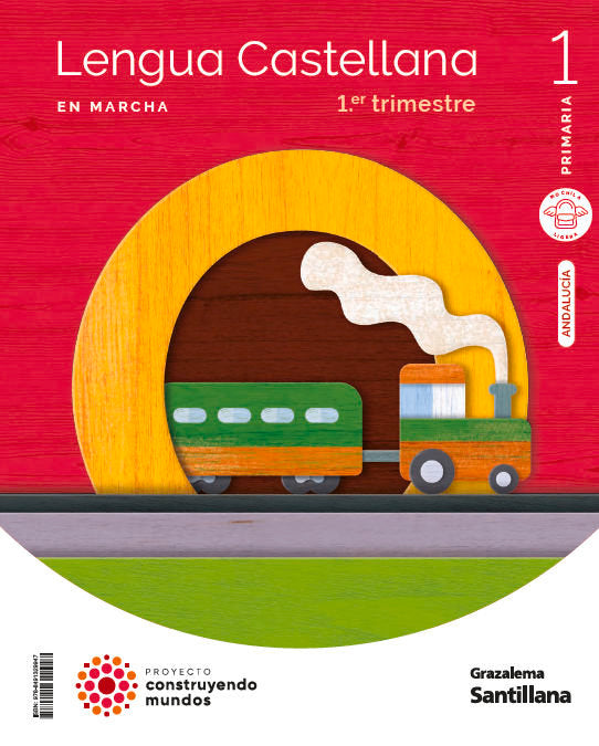 LENGUA 1oEP EN MARCHA ANDALUCIA 23 CONSTRUYENDO MUNDOS | AA,VV | 9788491329947 (Grazalema Santillana)