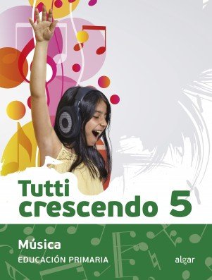 Tutti crescendo 5 | Diversos autores | 9788491423157 (Algar Texto)