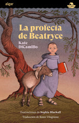 LA PROFECIA DE BEATRYCE | Kate Dicamillo | 9788491426318 (Algar)