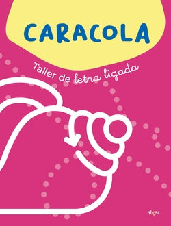 Caracola. Taller de letra ligada. Aa. Vv. (ALGAR EDITORIAL) 9788491427292