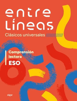 Entre líneas 1r ciclo ESO (clásicos universales). Comprensión lectora. Aa. Vv. (ALGAR EDITORIAL) 9788491428091