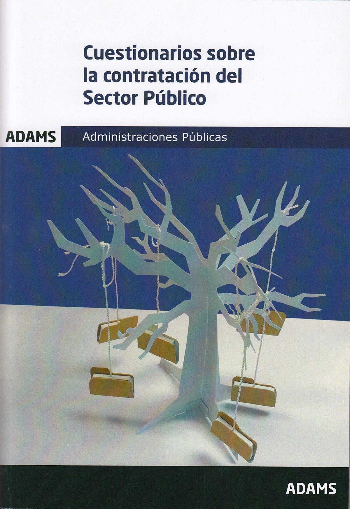 Cuestionarios sobre la contratación del Sector Público. Administraciones Públicas