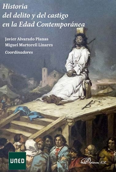 HISTORIA DEL DELITO Y DEL CASTIGO EN LA EDAD CONTEMPORANEA - 9788491482505