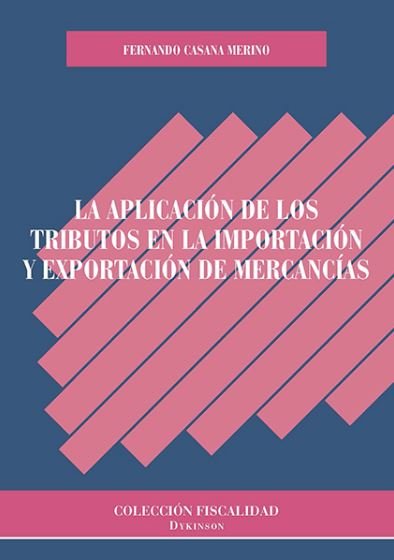 APLICACION DE LOS TRIBUTOS EN LA IMPORTACION Y EXPORTACION D - 9788491483519 Imagen principal del producto