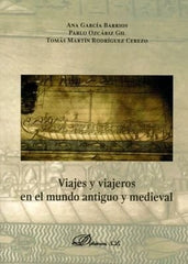 VIAJES Y VIAJEROS EN EL MUNDO ANTIGUO Y MEDIEVAL - 9788491489283