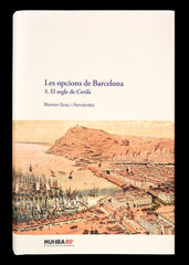 LES OPCIONS DE BARCELONA 3 EL SEGLE DE CERDA, | GRAU I FERNANDEZ, RAMON | AJUNTAMENT DE BARCELONA | 9788491565833