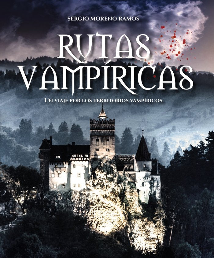 10 DESTINOS TOP PARA VAMPIROS RUTAS VAMPIRICAS | Moreno Ramos, Sergio | 9788491587750 (Anaya touring)