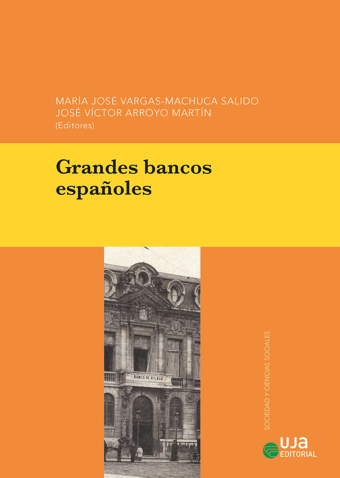 GRANDES BANCOS ESPAÑOLES | VARGAS-MACHUCA SALIDO, Mª JOSE/ARROYO MA | UNIVERSIDAD DE JAEN UJA | 9788491596165 Imagen principal del producto