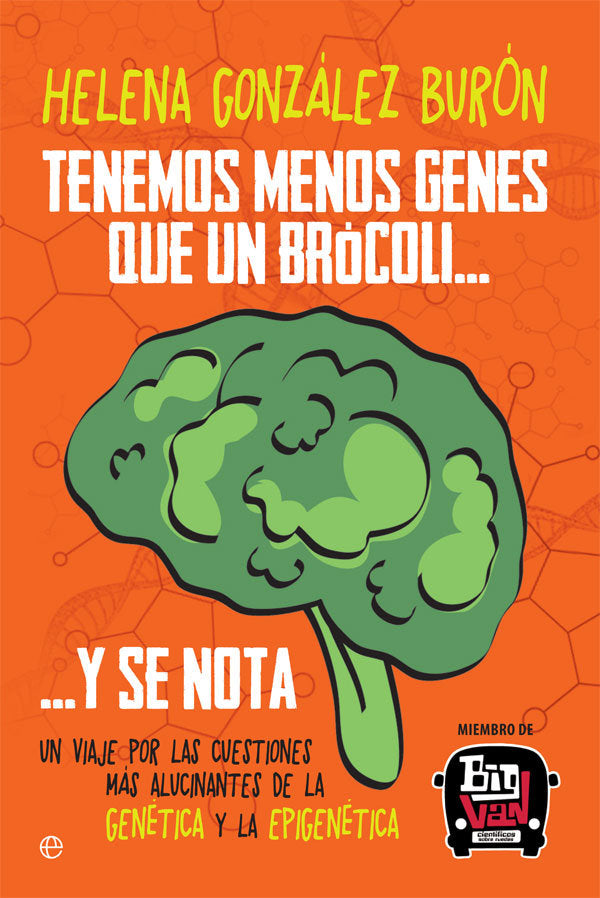 TENEMOS MENOS GENES QUE UN BROCOLI Y SE NOTA - 9788491640547 Imagen principal del producto