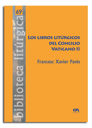LOS LIBROS LITURGICOS DEL CONCILIO VATICANO II - 9788491656180