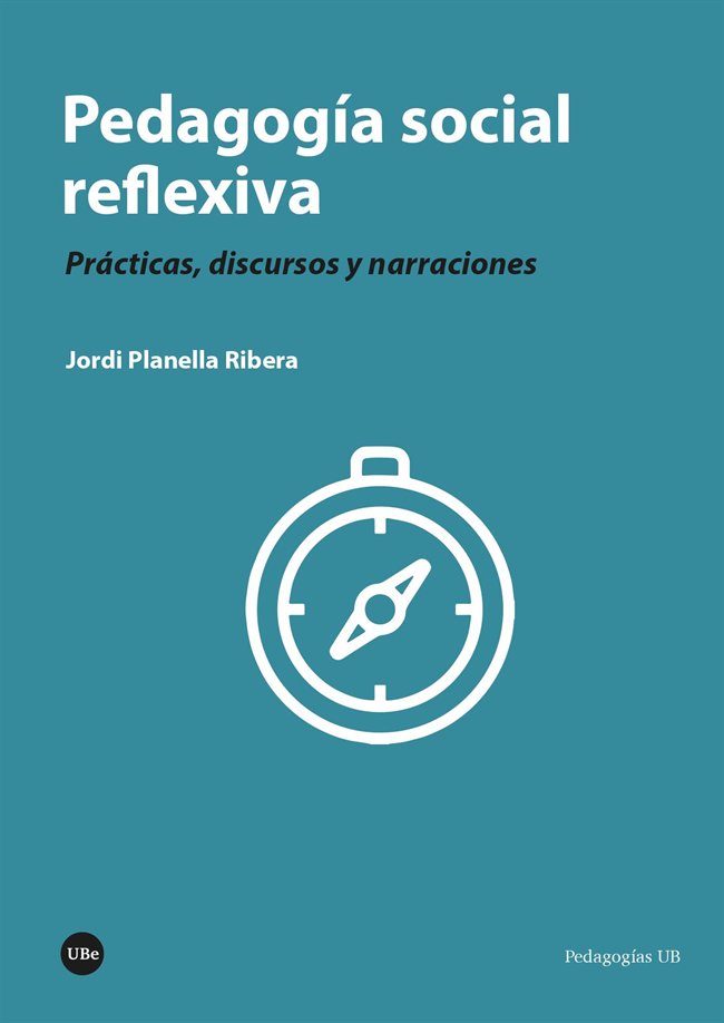 PEDAGOGIA SOCIAL REFLEXIVA | PLANELLA RIBERA, JORDI | UNIVERSIDAD DE BARCELONA | 9788491689355 Imagen principal del producto