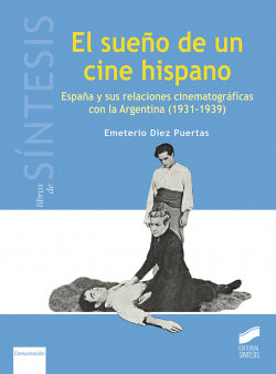 Sueño de un Cine Hispano (Sintesis Editorial) - 9788491710110