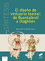 Diseño de Vestuario Teatral: de Buontalenti a Diaghilev (Sintesis Editorial) - 9788491710127