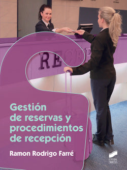 Gestión de Reservas y Procedimientos de Recepcion (Sintesis Editorial) - 9788491710219