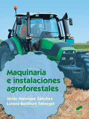 ✅ MAQUINARIA E INSTALACIONES AGROFORESTALES - 9788491710356