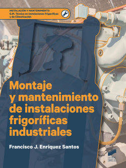 Montaje Mantenimiento Instalación Frigorificas Industriales (Sintesis Editorial) - 9788491710431