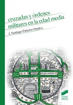 Cruzadas y Ordenes Militares en la Edad Media (Sintesis Editorial) - 9788491710523