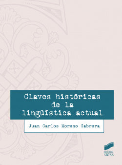 Claves Historicas de la Lingüística Actual (Sintesis Editorial) - 9788491710752