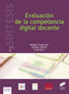 Evaluación de la Competencia Digital Docente (Sintesis Editorial) - 9788491710875