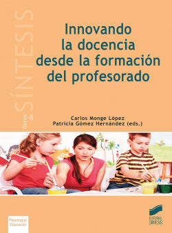 Innovando la Docencia Desde la Formación del Profesorado (Sintesis Editorial) - 9788491710981