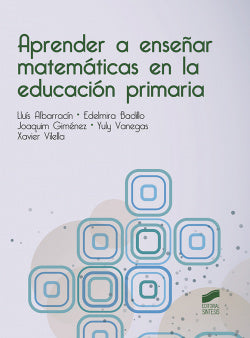 Aprender a Enseñar Matemáticas en la Educación Primaria (Sintesis Editorial) - 9788491711087