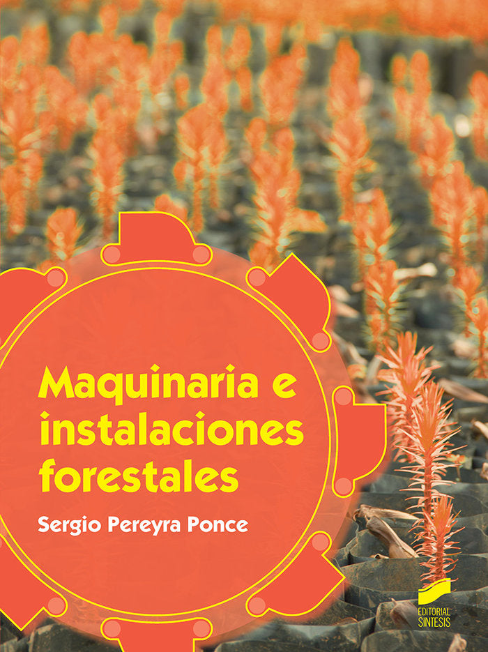 MAQUINARIA E INSTALACIONES FORESTALES - 9788491711407 Imagen principal del producto