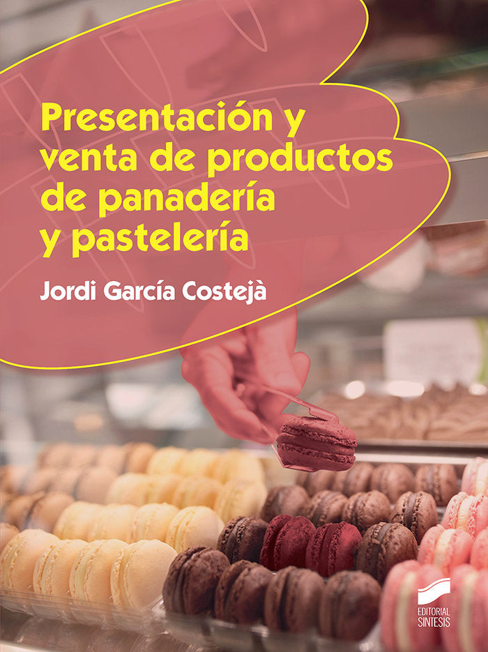 PRESENTACION VENTA PRODUCTOS PANADERIA PASTELERIA - 9788491711544 Imagen principal del producto