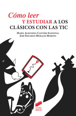 Cómo Leer y Estudiar a los Clásicos con las TIC (Sintesis Editorial) - 9788491711636