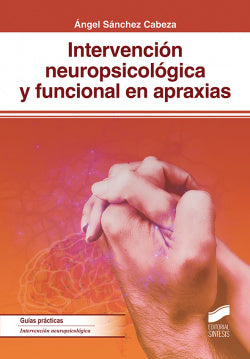 Intervención Neuropsicológica y Funcional en Apraxias (Sintesis Editorial) - 9788491711810