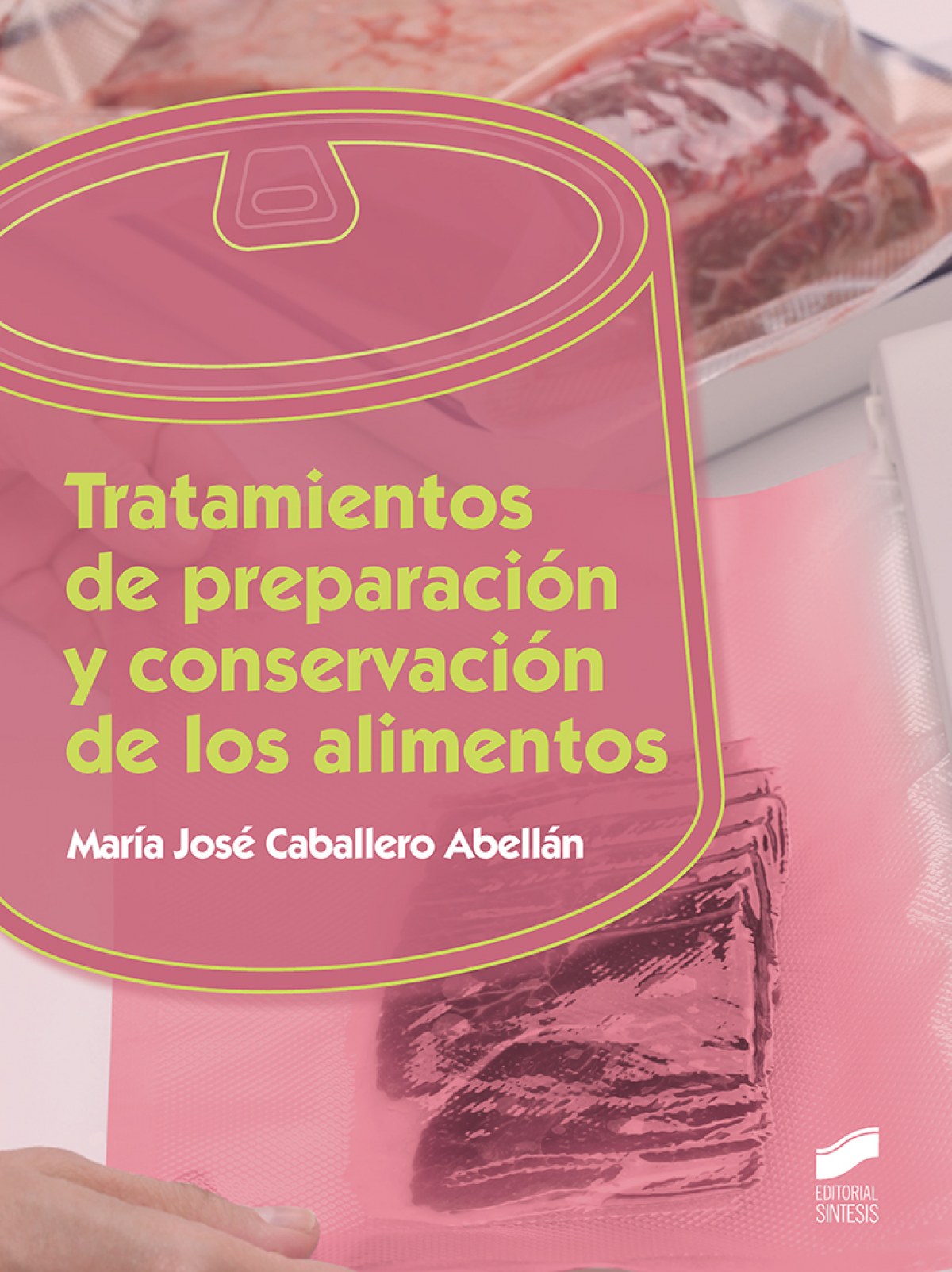 ✅ TRATAMIENTO DE PREPARACIÓN Y CONSERVACIÓN DE LOS ALIMENTOS - 9788491711889