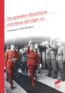 Las Grandes Dictaduras Europeas del Siglo Xx (Sintesis Editorial) - 9788491712039