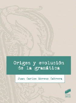 Origen y Evolución de la Gramática (Sintesis Editorial) - 9788491712046
