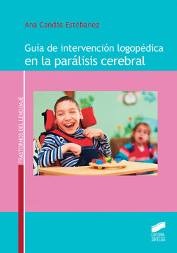Guía de Intervención Logopèdica en la Parálisis Cerebral (Sintesis Editorial) - 9788491712107