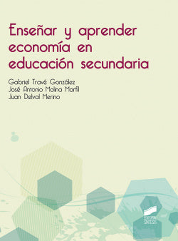 Enseñar y Aprender Economía en Educación Secundaria (Sintesis Editorial) - 9788491712138