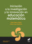 INICIACION A LA INVESTIGACION Y LA INNOVACION EN EDUCACION | SAENZ CASTRO,CESAR | SINTESIS | 9788491712152