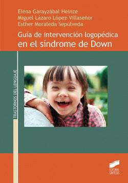 Guía Intervención Logopedica en Sindrome de Down (Sintesis Editorial) - 9788491712183