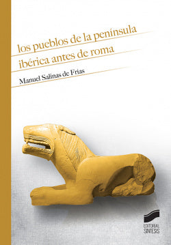 Los Pueblos de la Península Ibèrica Antes de Roma (Sintesis Editorial) - 9788491712206