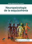 Neuropsicología de la Esquizofrenia (Sintesis Editorial) - 9788491712398