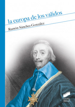 La Europa de los Validos (Sintesis Editorial) - 9788491712411