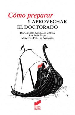 Cómo Preparar y Aprovechar el Doctorado 2019 (Sintesis Editorial) - 9788491712589