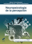 Neuropsicología de la Percepción 2019 (Sintesis Editorial) - 9788491712633