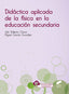 Didáctica Aplicada de la Física en la Educación Secundaria (Sintesis Editorial) - 9788491712671