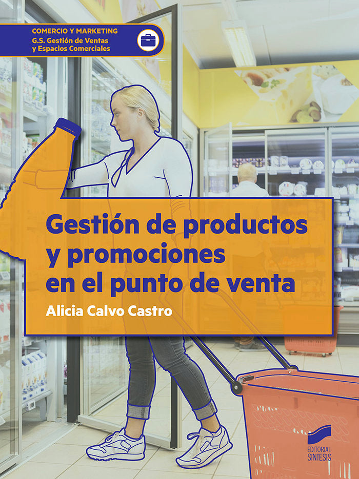 GESTION DE PRODUCTOS Y PROMOCIONES EN EL PUNTO DE VENTA | CALVO CASTRO,ALICIA | SINTESIS | 9788491712886 Imagen principal del producto