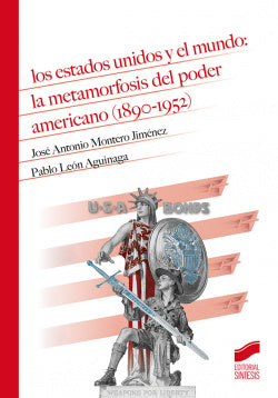Los Estados Unidos y el Mundo: la Metamorfosis del Poder American