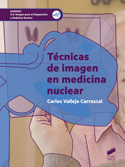 ✅ TÈCNICAS DE IMAGEN EN MEDICINA NUCLEAR. GRADO SUPERIOR - 9788491713692