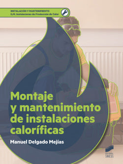 Montaje y Mantenimiento de Instalaciones Calofíficas (Sintesis Editorial) - 9788491713722