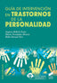 GUIA DE INTERVENCION EN TRASTRNOS DE LA PERSONALIDAD - 9788491713753