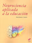 NEUROCIENCIA APLICADA A LA EDUCACION | BUENO I TORRENS,DAVID | SINTESIS | 9788491714200
