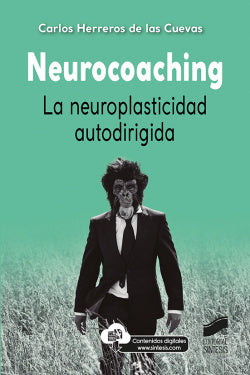 Neurocoaching. la Neuroplasticidad Autodirigida