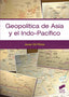 Geopolítica de Asia y el Indo-pacífico (Sintesis Editorial) - 9788491714569